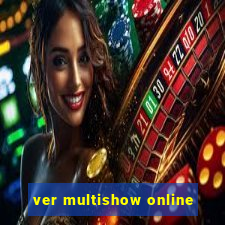 ver multishow online